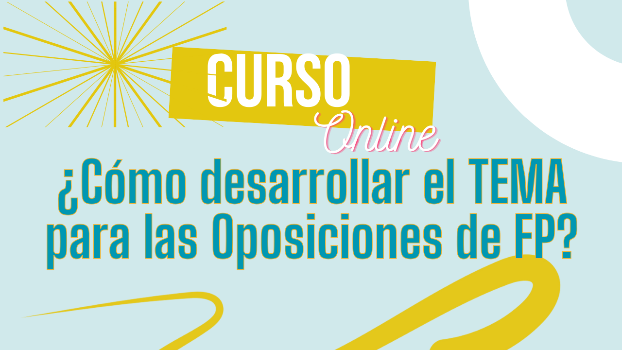 ¿Cómo desarrollar el tema para las oposiciones de FP?